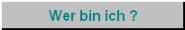 Wer bin ich